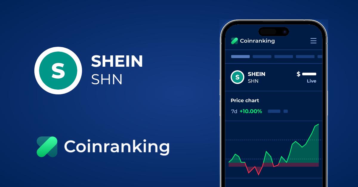 SHEIN Price (SHN) in USD - Live Updates | Coinranking