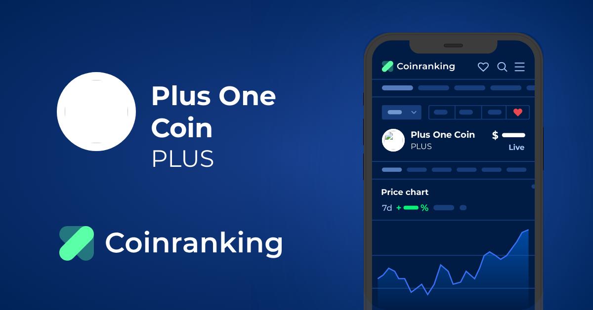 Plus One Coin Plus Price To Usd Live Value Today Coinranking