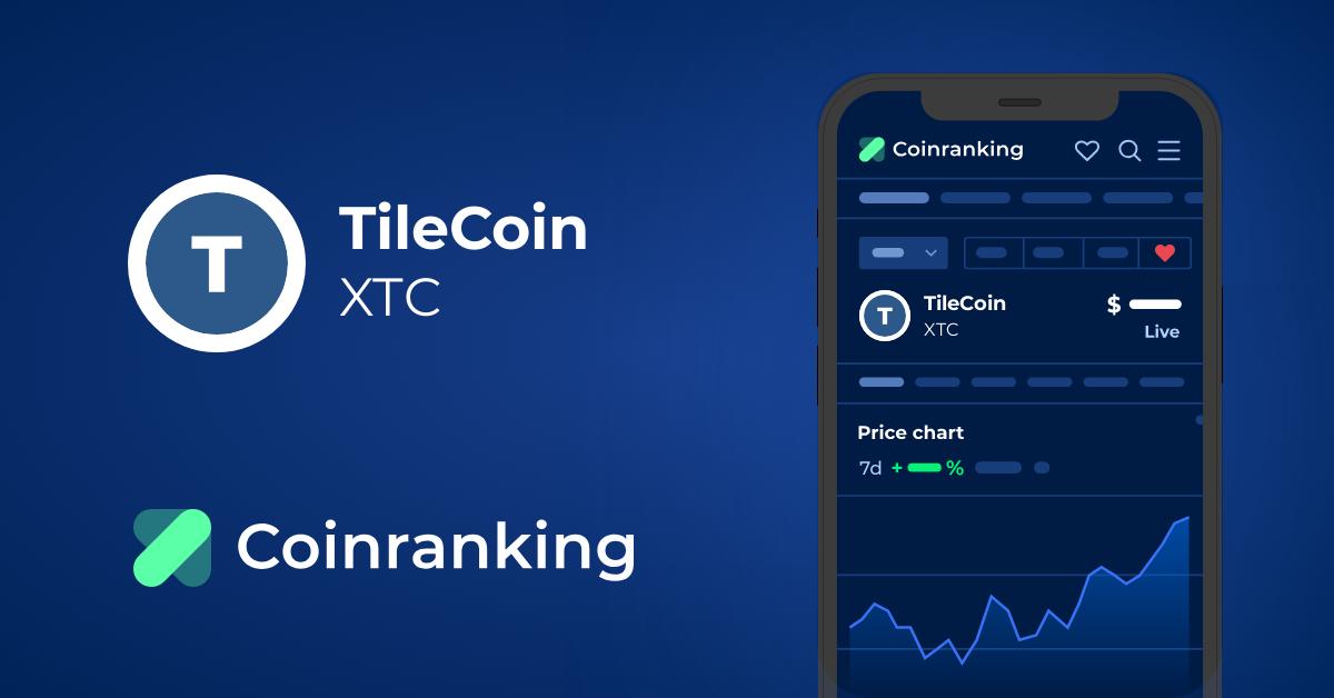 TileCoin (XTC) Price to USD - Live Value Today | Coinranking